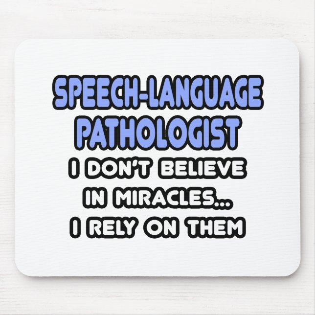Miracles and Speech-Language Pathologists Mouse Pad (Front)