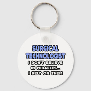 Miracles and Surgical Technologists Key Ring
