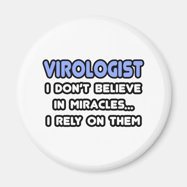 Miracles and Virologists Magnet (Front)