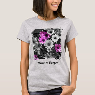Miracles Happen Daisies Inspirational T-Shirt