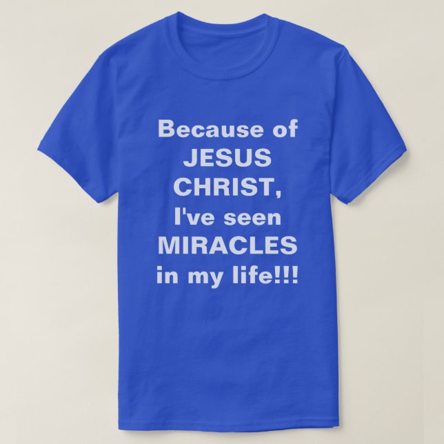 "Miracles in my Life" T-Shirt (Design Front)