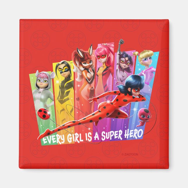 Miraculous Girls | Every Girl is a Super Hero Magnet (Front)
