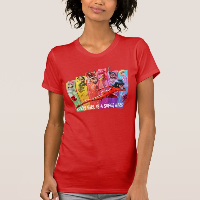 Miraculous Girls | Every Girl is a Super Hero T-Shirt (Front)