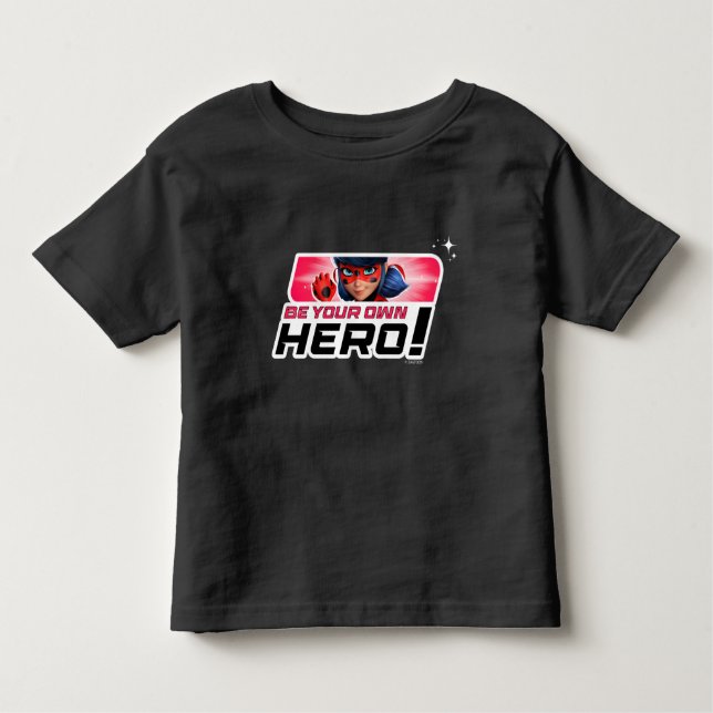 Miraculous Ladybug | Be Your Own Hero Toddler T-Shirt (Front)