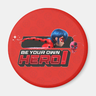 Miraculous Ladybug & Tikki | Be Your Own Hero! Magnet