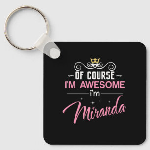 Miranda Of Course I'm Awesome Name Key Ring