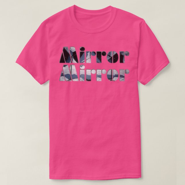 Mirror Mirror 2 T-Shirt (Design Front)
