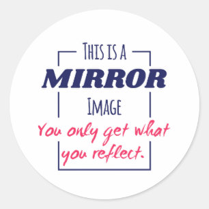 Mirror Reflection Mindset Motivational Design Classic Round Sticker