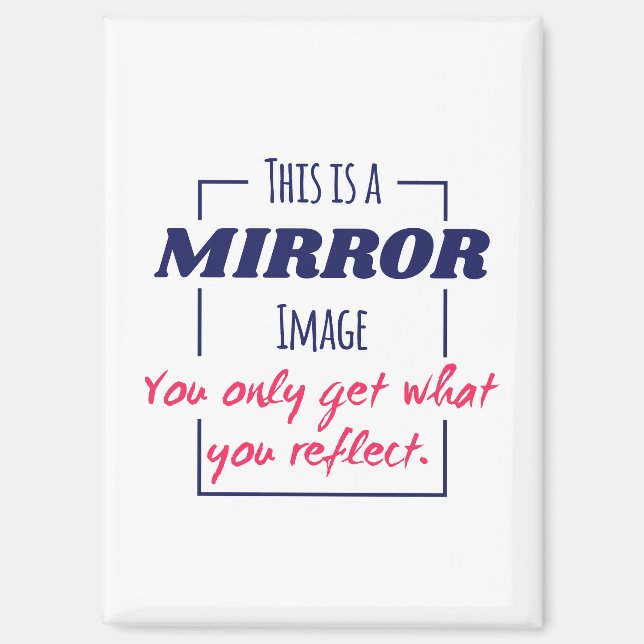 Mirror Reflection Mindset Motivational Design Magnet (Front)