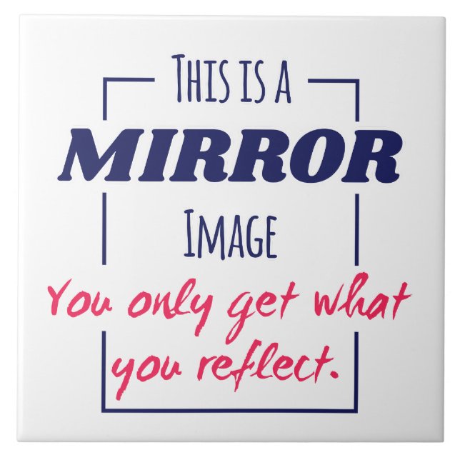 Mirror Reflection Mindset Motivational Design Tile (Front)