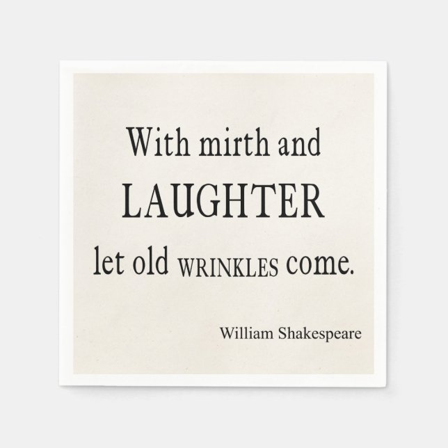 Mirth and Laughter Old Wrinkles Shakespeare Quote Napkin (Front)