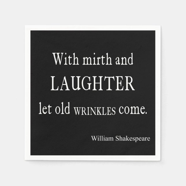 Mirth and Laughter Old Wrinkles Shakespeare Quote Napkin (Front)
