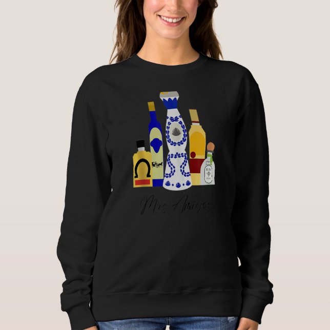 Mis Amigos Tequila  Cinco De Mayo Sweatshirt (Front)