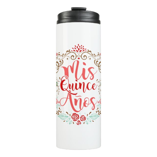 Mis Quince Anos Quinceanera 15th Birthday Thermal Tumbler (Front)