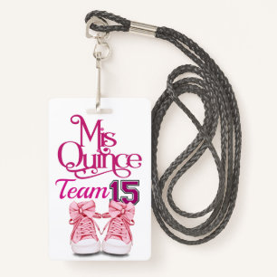 Mis Quince Team 15  Badge - See Back ID Badge