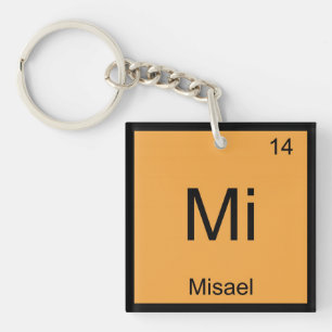 Misael Name Chemistry Element Periodic Table Key Ring