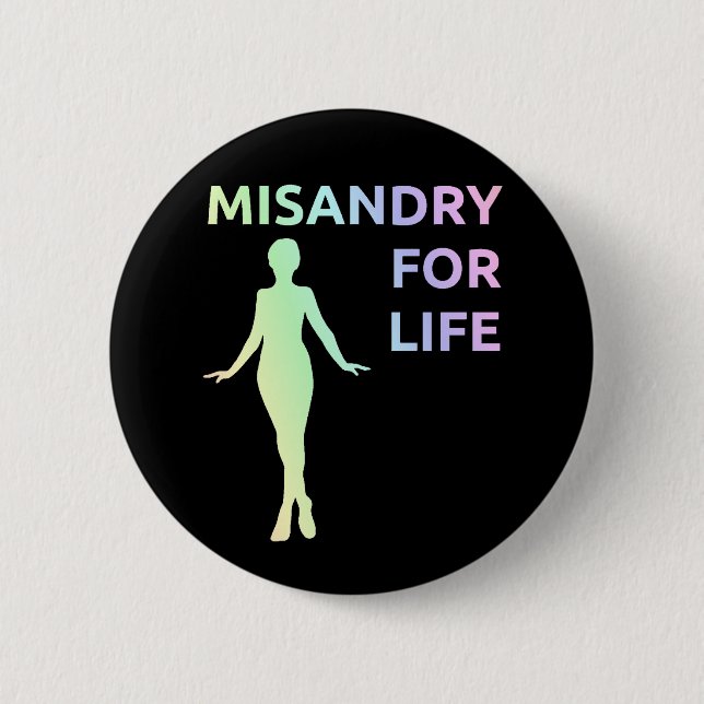 "Misandry for Life" button (Front)
