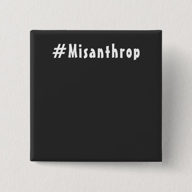 Misanthrop schwarzes edel quadrat Button (Front)