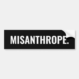 MISANTHROPE. BUMPER STICKER