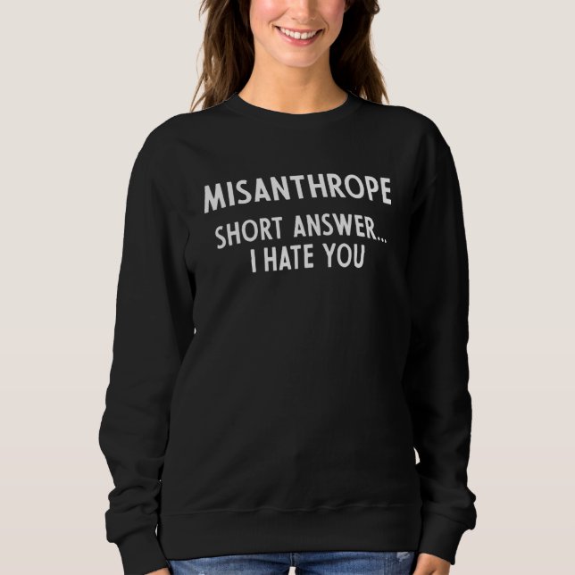 Misanthrope Unique Design Sweatshirt (Front)