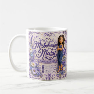 Misbehaving Mary Mug