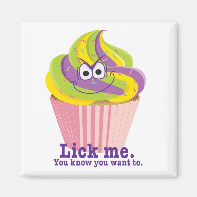 Mischievous Sly Innuendo Cupcake Lick Me Magnet (Front)