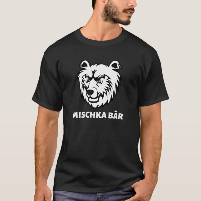 Mischka Bear, Gift, Gift, Present, Cool Sayings T-Shirt (Front)