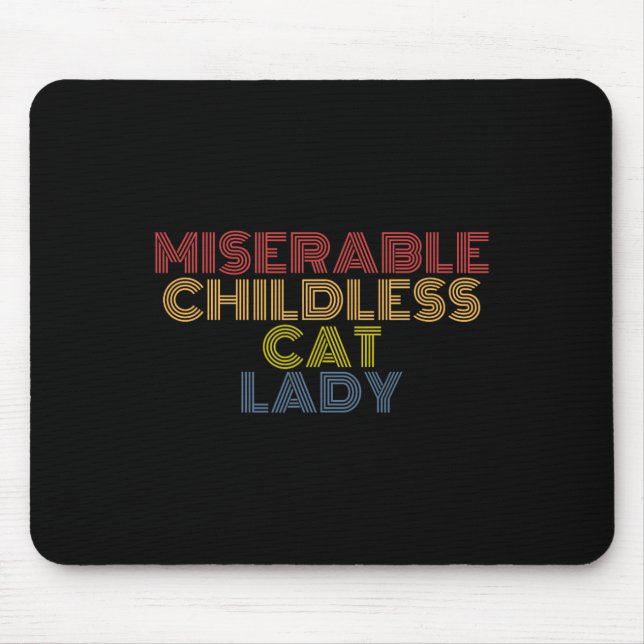 Miserable Childless Cat Lady Retro Vintage  Mouse Pad (Front)