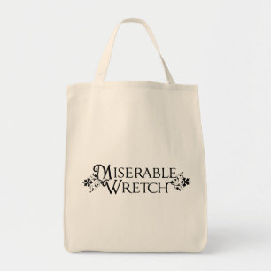 Miserable Wretch Tote Bag