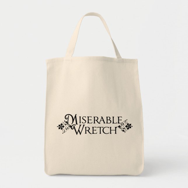 Miserable Wretch Tote Bag (Front)