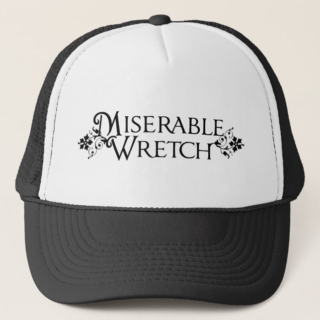 Miserable Wretch Trucker Hat (Front)