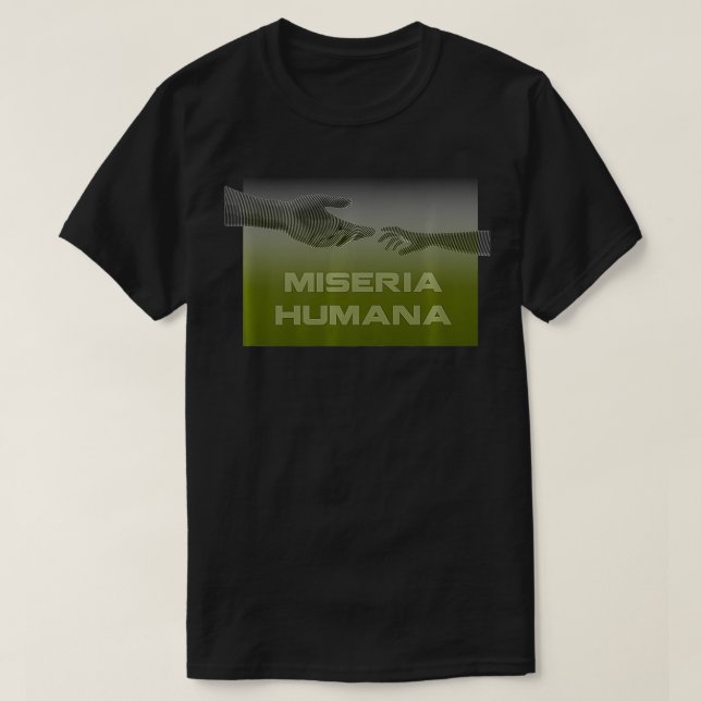 Miseria Humana (Human Misery) Premium  T-Shirt (Design Front)