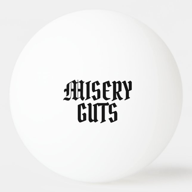 Misery Guts Ping Pong Ball (Front)