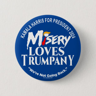 MISERY LOVES TRUMPANY (backgrond colour editable) 6 Cm Round Badge
