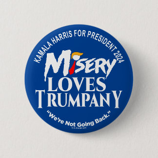 MISERY LOVES TRUMPANY (backgrond colour editable) 6 Cm Round Badge