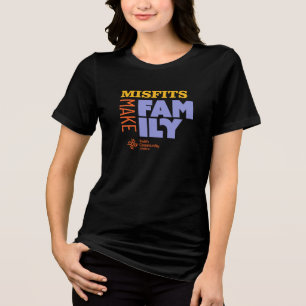 Misfits Make Family Dark T-shirt Tri-Blend Shirt