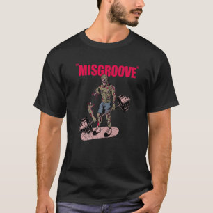 Misgroove Deadlift Weightlifting Bodybuilding Gym  T-Shirt