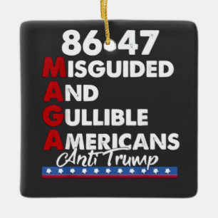 Misguided And Gullible Americans 86-47 Ceramic Ornament