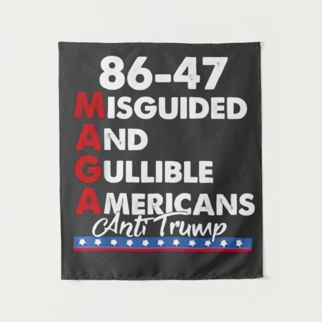 Misguided And Gullible Americans 86-47 Tapestry (Front)