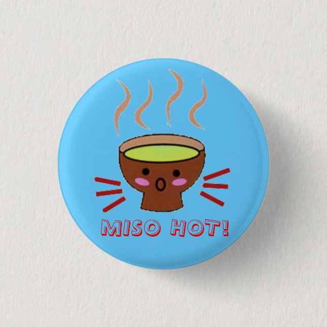 MISO HOT! 3 CM ROUND BADGE (Front)