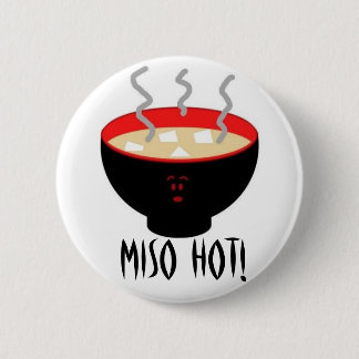 Miso Hot 6 Cm Round Badge