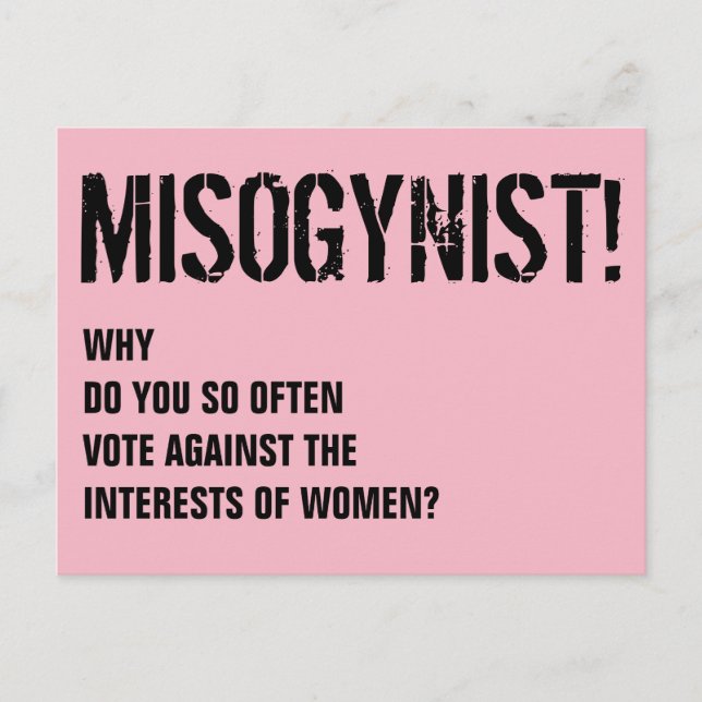 Misogynist Votes Against Women Postcard (Front)