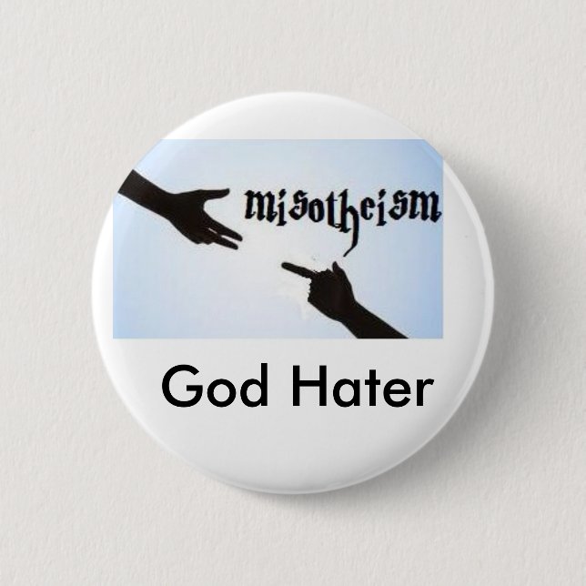 Misotheism 6 Cm Round Badge (Front)