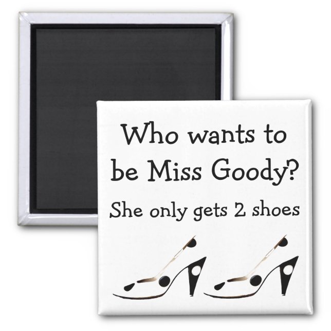 Miss Goody Two Shoes Magnet (Front)