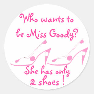 Miss Goody Two Shoes Pink and White Classic Round Sticker