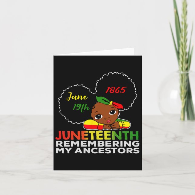 Miss Juneteenth Remembering My Ancestors Black Gir Card (Front)