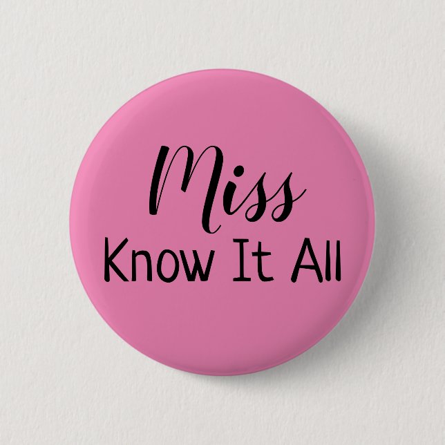 Miss Know It All Name Tag Button (Front)