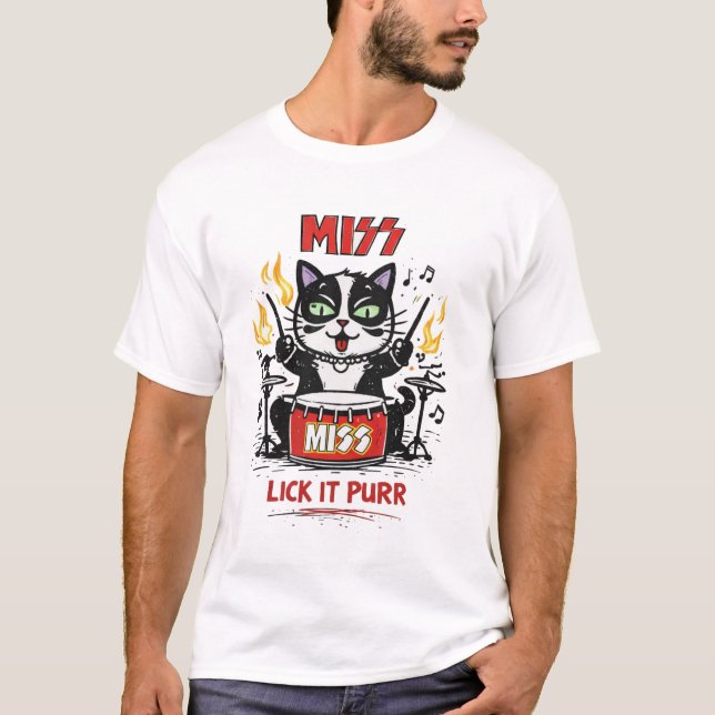 MISS – Lick It Purr Drummer Cat Parody T-Shirt (Front)