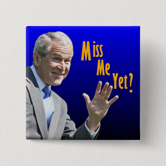Miss Me Yet? 15 Cm Square Badge (Front)