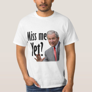 Miss Me Yet? Double Sided T-Shirt